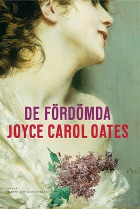 De Fördömda by Joyce Carol Oates
