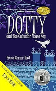 Dotty and the Calendar House Key by Emma Warner-Reed