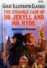 The Strange Case of Dr. Jekyll and Mr. Hyde (Great Illustrated Classics) by Mitsu Yamamoto, Robert Louis Stevenson