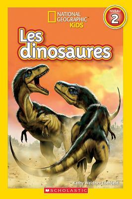 National Geographic Kids: Les Dinosaures (Niveau 2) by Kathleen Weidner Zoehfeld