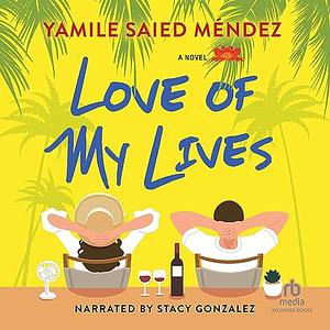 Love of My Lives by Yamile Saied Méndez