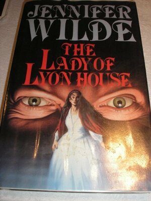 The Lady of Lyon House by Jennifer Wilde