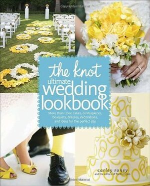 The Knot Ultimate Wedding Lookbook by Carley Roney