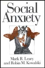 Social Anxiety by Mark R. Leary, Robin M. Kowalski