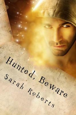 Hunted, Beware by Sarah Roberts