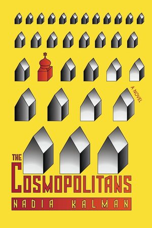 Cosmopolitans by Nadia Kalman