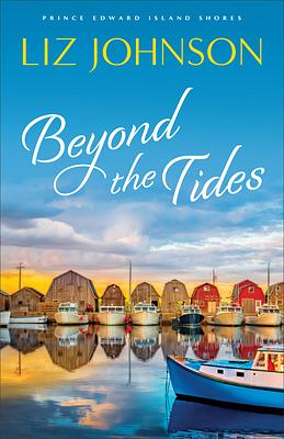 Beyond the Tides by Liz Johnson