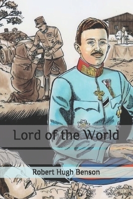 Lord of the World by Robert Hugh Benson