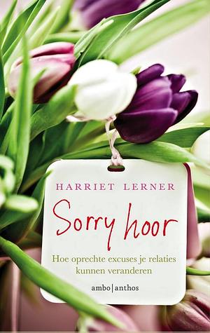 Sorry hoor  by Harriet Lerner