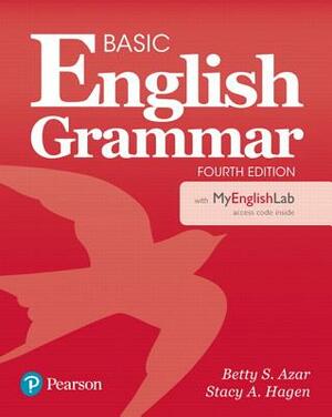 Basic English Grammar with Myenglishlab [With Access Code] by Stacy A. Hagen, Betty S. Azar