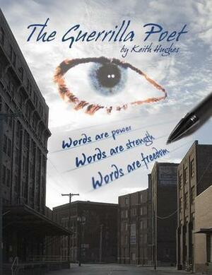 The Guerrilla Poet by Keith Hughes