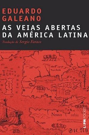 As veias abertas da América Latina by Eduardo Galeano