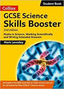 GCSE Science 9-1 Skills Booster: Maths in Science, Working Scientifically and Writing Extended Answers by Mark Levesley