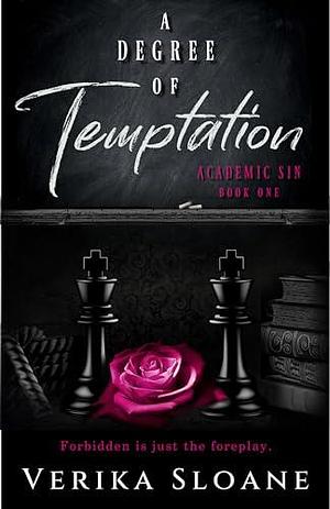 A Degree of Temptation: An Age Gap, Professor/Student Romance by Verika Sloane, Verika Sloane