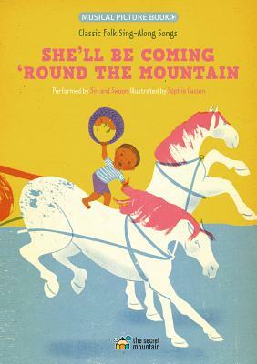 She'll Be Coming 'round the Mountain: Classic Folk Sing-Along Songs by 