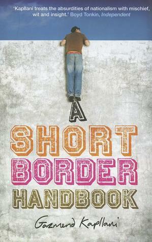 A Short Border Handbook by Γκαζμέντ Καπλάνι, Gazmend Kapllani