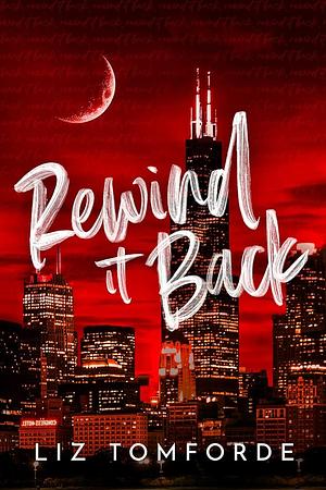 Rewind It Back by Liz Tomforde