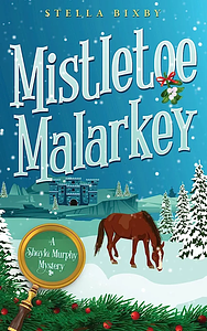 Mistletoe Malarkey by Stella Bixby