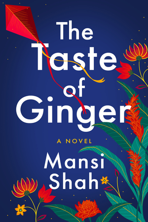 The Taste of Ginger by Mansi Shah