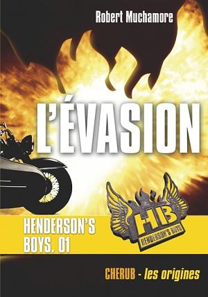 Henderson's Boys, tome 1 : L'évasion by Muchamore Robert