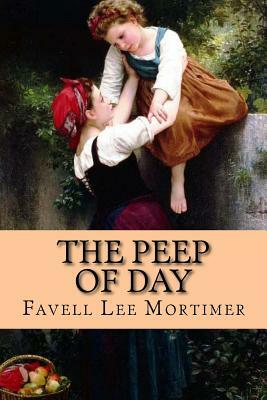 The Peep of Day by Favell Lee Mortimer, Rolf McEwen