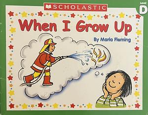 When I Grow Up by Maria Fleming