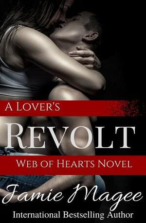 A Lover's Revolt by Jamie Magee