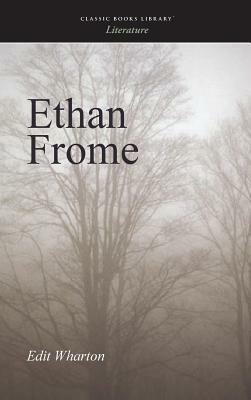 Ethan Frome by Edith Wharton