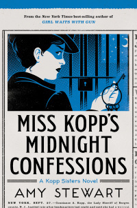 Miss Kopp's Midnight Confessions, 3 by Amy Stewart