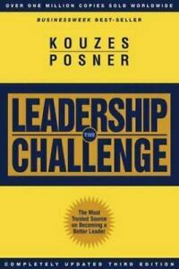 The Leadership Challenge: How to Keep Getting Extraordinary Things Done in Organizations by James M. Kouzes