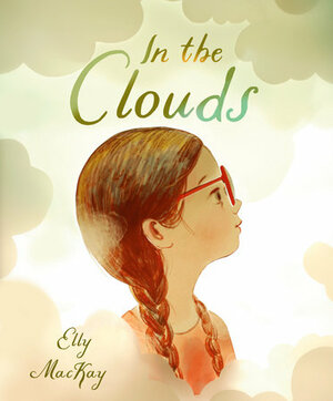 In the Clouds by Elly MacKay
