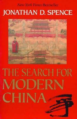 The Search For Modern China by Jonathan D. Spence