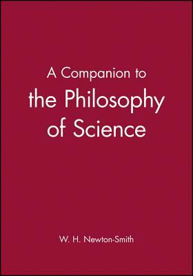 Companion to the Philosophy of Science by 