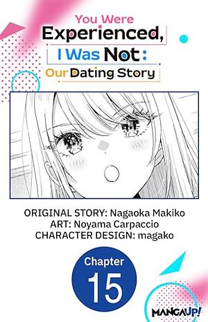 You Were Experienced, I Was Not: Our Dating Story #015 by Nagaoka Makiko