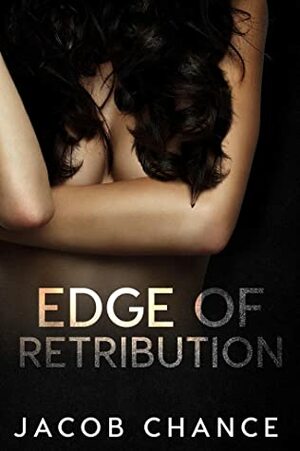 Edge of Retribution by Jacob Chance