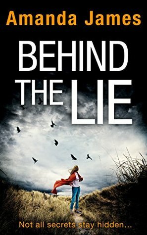 Behind the Lie by Amanda James