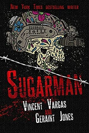 Sugarman (Sugarman Series Book 1) by Geraint Jones, Vincent Vargas