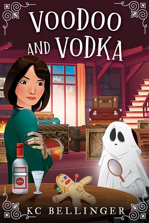 Voodoo and Vodka by KC Bellinger