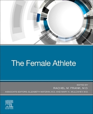The Female Athlete by Rachel M. Frank