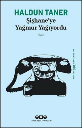 Şişhane'ye Yağmur Yağıyordu by Haldun Taner