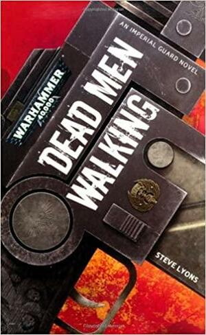 Dead Men Walking by Steve Lyons