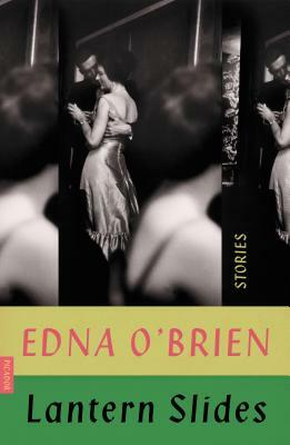 Lantern Slides: Stories by Edna O'Brien