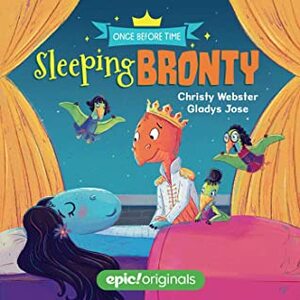 Sleeping Bronty (Once Before Time Book 2) by Christy Webster, Gladys Jose