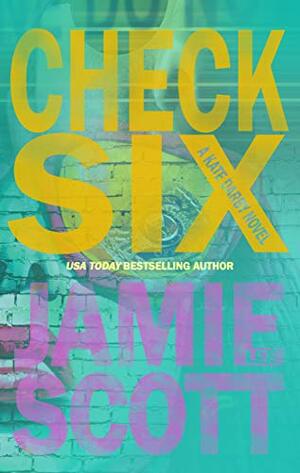 Check Six: Kate Darby by Jamie Lee Scott