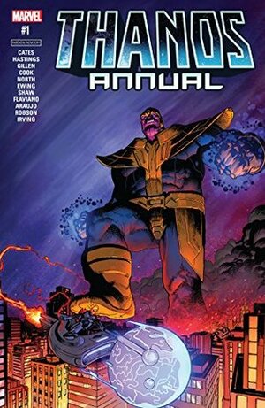 Thanos (2016-2018) Annual #1 by Frazer Irving, Will Robson, Al Ewing, Geoff Shaw, Donny Cates, Ryan North, Katie Cook, Christopher Hastings, Kieron Gillen, Mike Deodato Jr., Flaviano Armentaro, André Lima Araújo