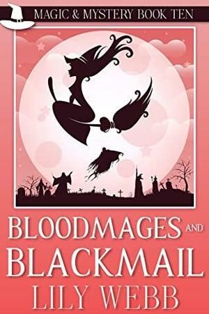 Bloodmages and Blackmail by Lily Webb