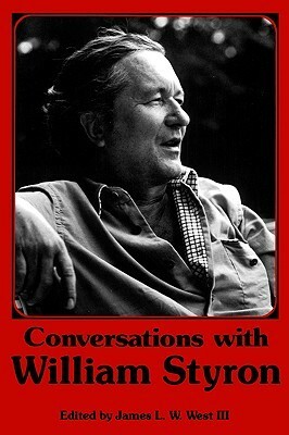 Conversations with William Styron by William Styron, James L.W. West III