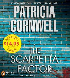 The Scarpetta Factor: Scarpetta (Book 17) by Patricia Cornwell