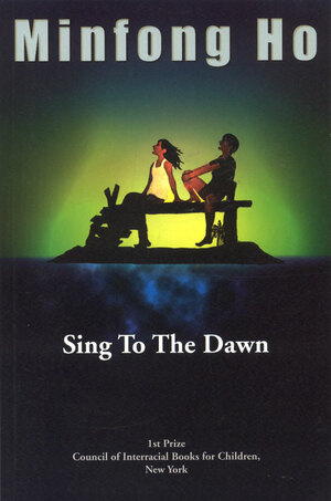 Sing to the Dawn by Minfong Ho, Kwoncjan Ho