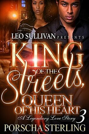 King of the Streets, Queen of His Heart 3 by Porscha Sterling